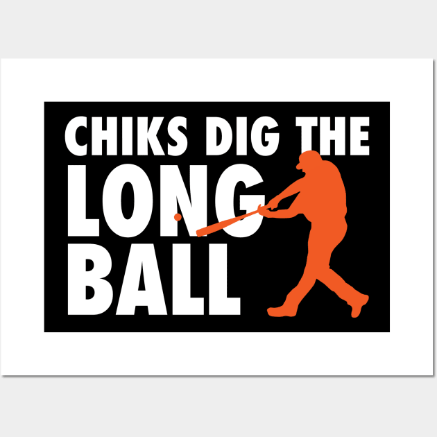 Chicks Dig The Long Ball - Baseball Wall Art by fromherotozero